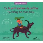 Ty, le petit gardien de buffles - conte populaire du vietnam