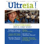 Ultrea ! n 7, printemps 2016 - l'sotrisme est - il une voie pour notre temps ?