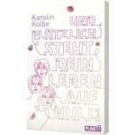 Und plötzlich steht dein leben auf null Und plötzlich steht dein leben auf null