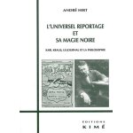 L'universel reportage et sa magie noire - karl kraus, le journal et la philosophie