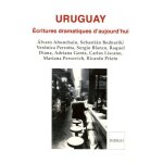 Uruguay - ecritures dramatiques d'aujourd'hui