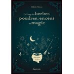 De l'usage des herbes, poudres et encens en magie