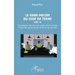 Le vade - mecum du chef de terre (vol - 3) - coordination des services publics de?concentre?s et gestion ...