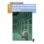 Vade - mecum informatique pour les lettres et sciences humaines