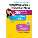 Validez votre ue 2. 11 pharmacologie et th�rapeutiques en 200 questions corrig�es - pour les 3 ann�es ...