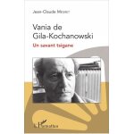 Vania de gila - kochanowski - un savant tsigane