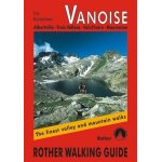 Vanoise: albertville, trois vallees, val d'isere, maurienne: the finest valley and mountain walks