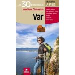 Var - les 30 plus beaux sentiers chamina a pied