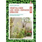 V�g�taliser les mini - espaces urbains - techniques et modes d'emploi pour trottoirs, murs et cl�tures, ...