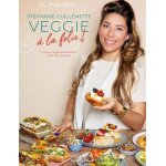 Veggie a la folie ! - cuisine végétarienne facile tous les jours Veggie a la folie ! - cuisine végétarienne facile tous les jours