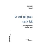 Le vent qui passe sur le toit - contes de vieille lampe et de la fleur d'ajonc Le vent qui passe sur le toit - contes de vieille lampe et de la fleur d'ajonc
