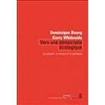 Vers une d�mocratie ecologique - le citoyen, le savant et le politique