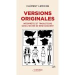Versions originales - interprètes et traducteurs dans l'oeuvre de rené goscinny Versions originales - interprètes et traducteurs dans l'oeuvre de rené goscinny