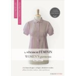 Le vtement fminin - tome 1, les bases de jupes, de corsages, de chemisiers et de robes, edition bilingue ...