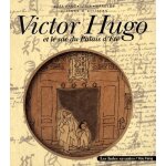 Victor hugo et le sac du palais d'et�