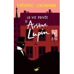 La vie privée d'arsène lupin La vie privée d'arsène lupin
