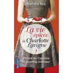 La vie epicée de charlotte lavigne tome 1 - piment de cayenne et pouding chômeur La vie epicée de charlotte lavigne tome 1 - piment de cayenne et pouding chômeur