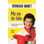Ma vie de folie - souvenirs, anecdotes et inédits du club dorothée Ma vie de folie - souvenirs, anecdotes et inédits du club dorothée