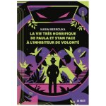 La vie tr�s horrifique de paula et stan face a l'inhibiteur de volont�
