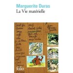 La vie matrielle - marguerite duras parle a jrme beaujour