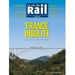 La vie du rail magazine - la france insolite - tr�sors et secrets ferroviaires