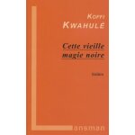 Cette vieille magie noire Cette vieille magie noire