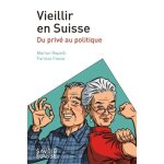 Vieillir en suisse - du priv� au politique