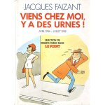 Viens chez moi y'a des urnes - avril 1986 - juillet 1988