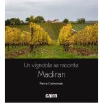 Un vignoble se raconte : madiran