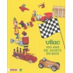 Vilac, 100 ans de jouets en bois