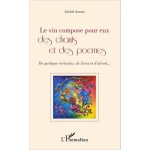 Le vin compose pour eux des chants et des pomes - de quelques ecrivains, de livres et d'alcool