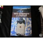 Vins de france et du monde (22) vins d'espagne et du portugal: rioja, ribera del duero, porto