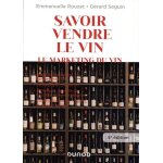 Savoir vendre le vin - le marketing du vin