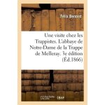 Une visite chez les trappistes - l'abbaye de notre - dame de la trappe de melleray en loire - inf�rieure ...