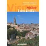 Visiter saint - emilion