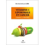Vitamine c liposomale et cancer Vitamine c liposomale et cancer