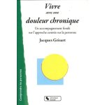 Vivre avec une douleur chronique - un accompagnement fond� sur l'approche centr�e sur la personne