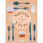 Savoir - vivre - comment recevoir a la française Savoir - vivre - comment recevoir a la française