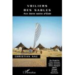 Voiliers des sables - aux bons soins d'eole : iles kerguelen, chine ancienne, egypte ancienne, sahara ...
