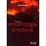 Trait� de volcanologie physique