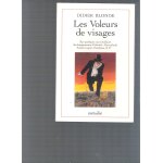 Les voleurs de visages - sur quelques cas troublants de changement d'identit�, rocambole, ars�ne lupin, ...
