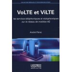 Volte et vilte - les services t�l�phoniques et visiophoniques sur le reseau de mobiles 4g