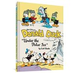 Walt disney's donald duck under the polar ice: the complete carl barks disney library vol. 23 Walt disney's donald duck under the polar ice: the complete carl barks disney library vol. 23