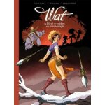 Wat - tome 2 - la fée qui ne voulait pas que meure la magie Wat - tome 2 - la fée qui ne voulait pas que meure la magie
