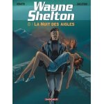 Wayne shelton - tome 8 - la nuit des aigles