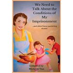 We need to talk about the conditions of my imprisonment. . . and other funny parenting stories