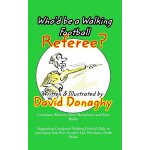 Who'd be a walking football referee? Who'd be a walking football referee?