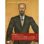 Willy russ, souvenirs de 1914 a 1918 : l'europe en guerre, la suisse et la chocolaterie suchard - vision ...
