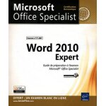 Word 2010 expert - guide de pr�paration a l'examen microsoft office specialist n 77 - 887