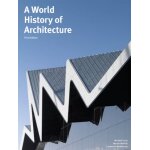 A world history of architecture, third edition A world history of architecture, third edition